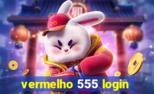 vermelho 555 login